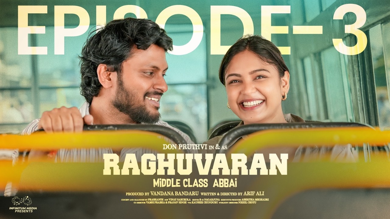 Raghuvaran | Episode - 3 | Middle Class Abbai | Don Pruthvi | Lavanya Sahukara | Infinitum Media
