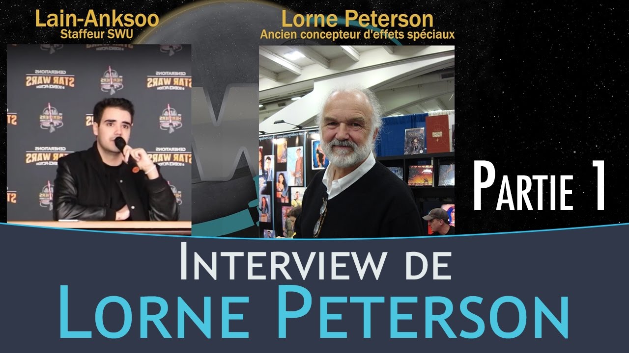 Interview SWU de Lorne Peterson - Partie 1 : ILM