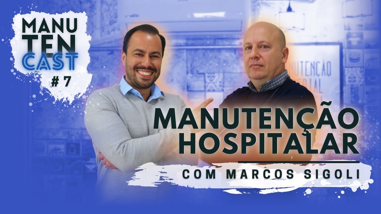 Manutenção Hospitalar | Manutencast #7