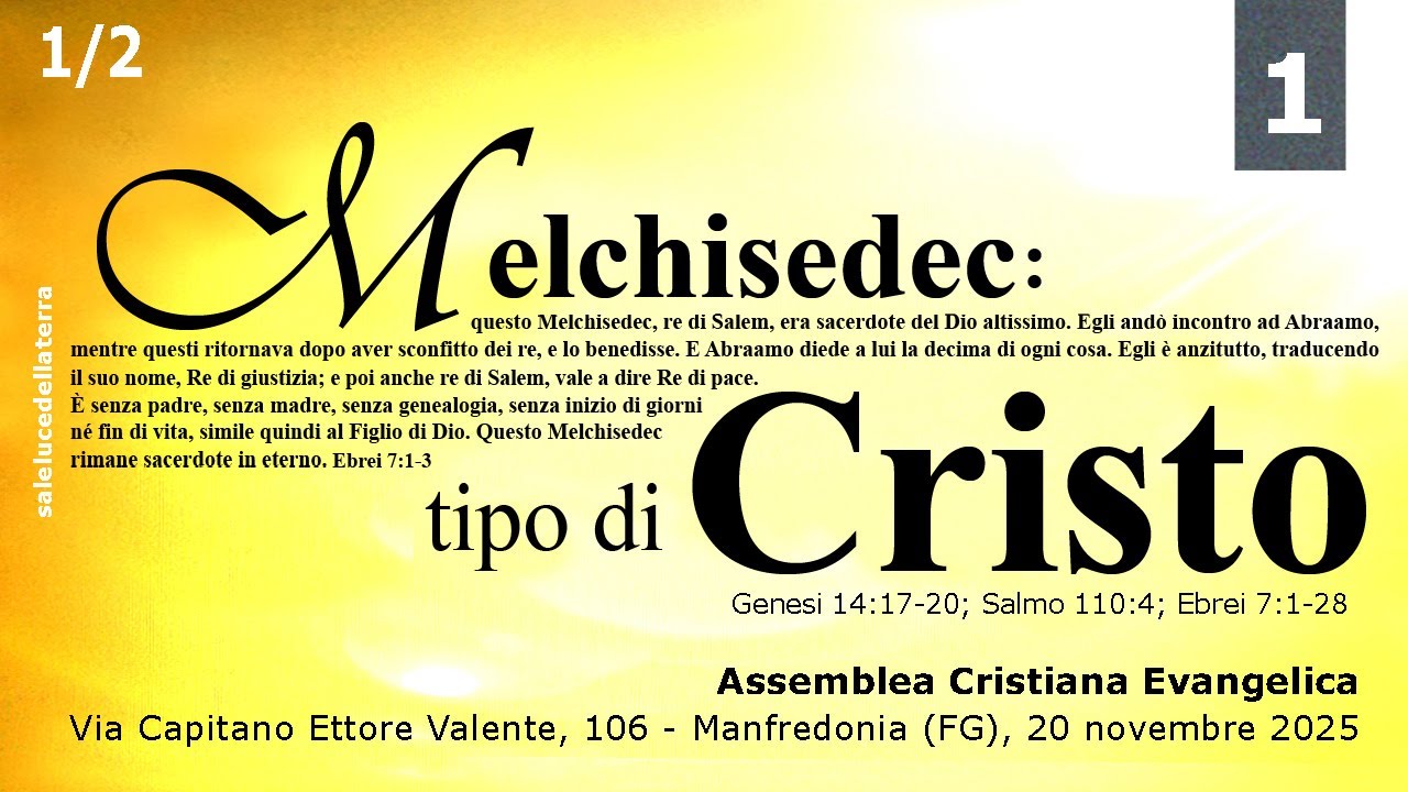 Melchisedec: tipo o figura di Cristo (1/2) Genesi 14:17-20; Salmo 110:4; Ebrei 7:1-28
