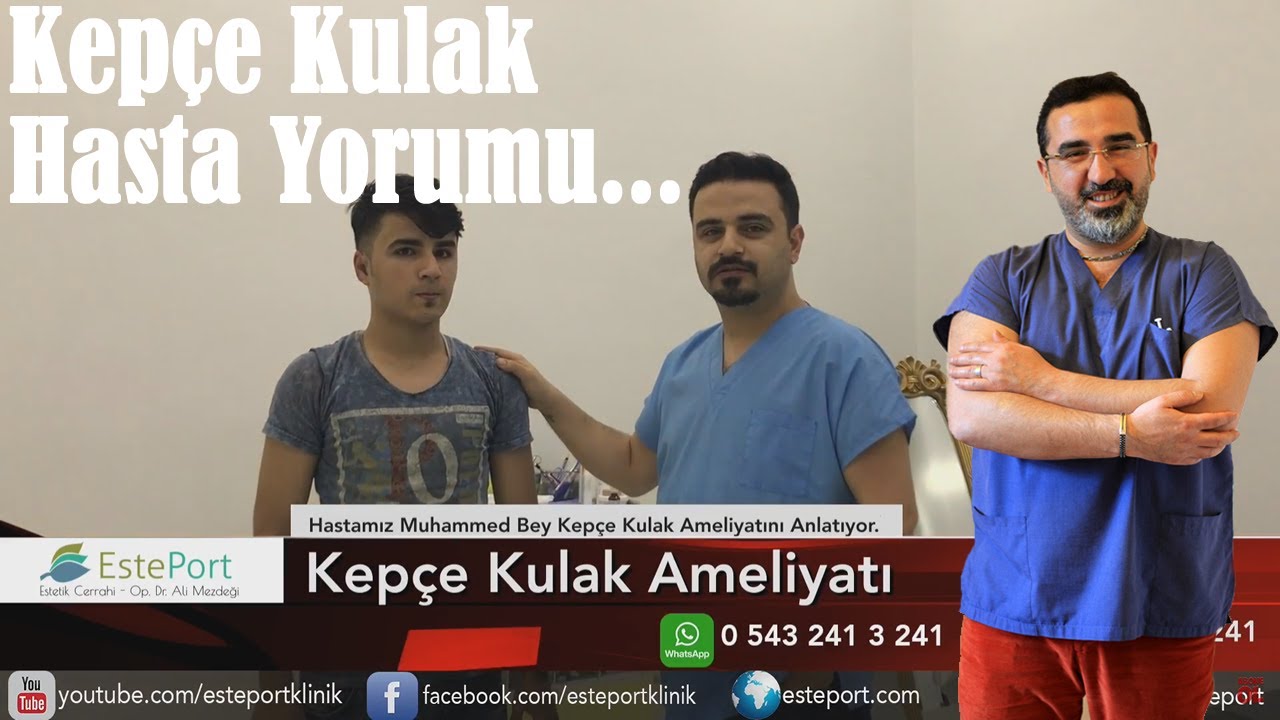 Kepçe Kulak Ameliyatı (Hasta Yorumu ve Yaşadığı Tecrübeler)