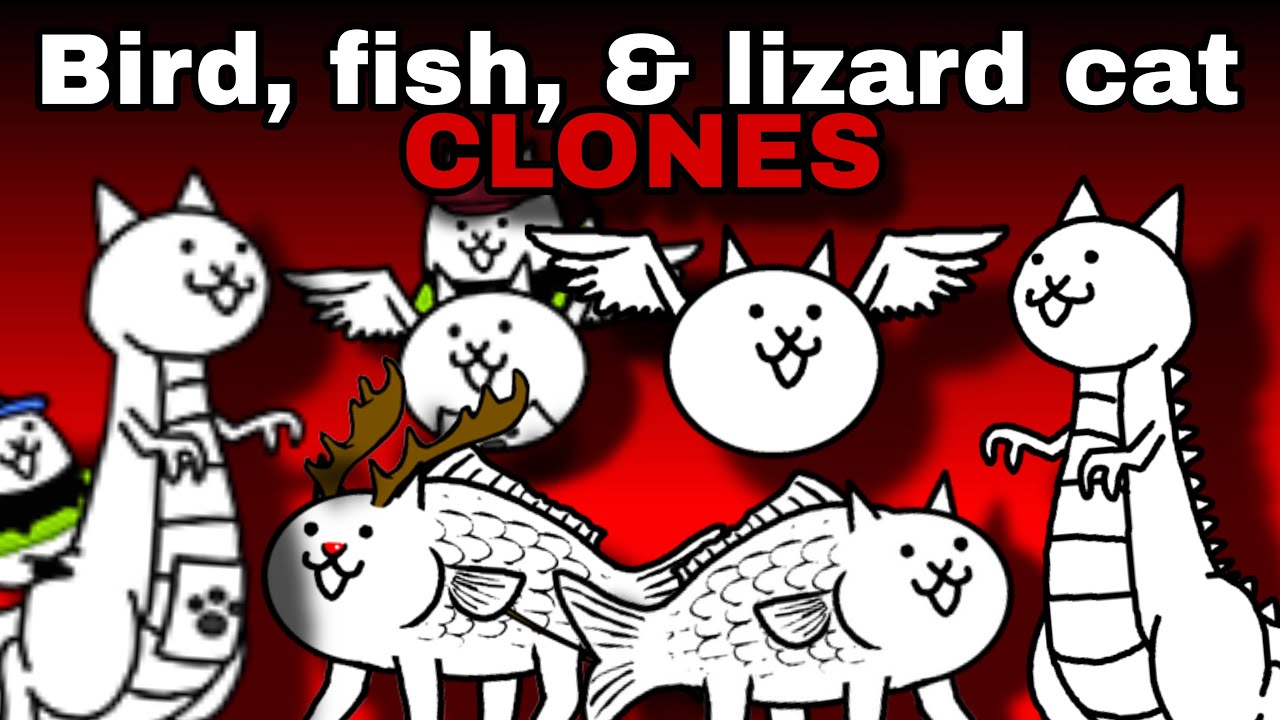 All bird cat, fish cat, and lizard cat CLONES in the battle cats!