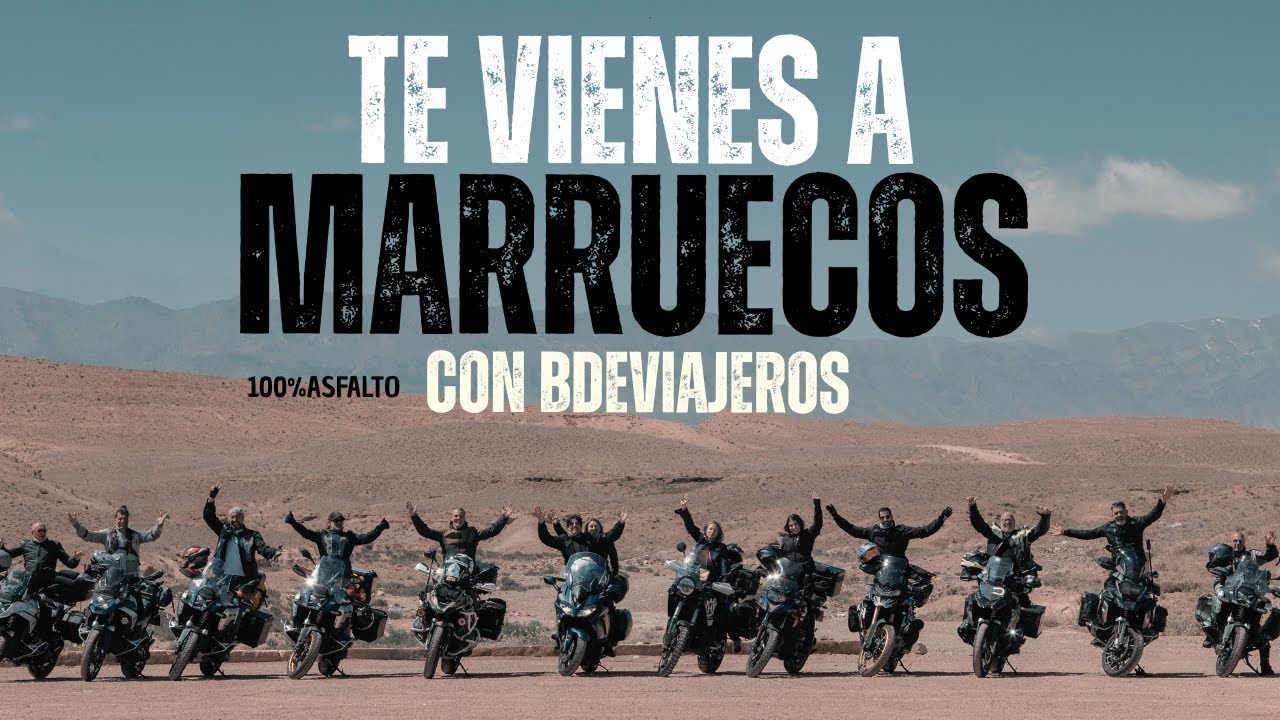 Te VIENES a MARRUECOS con BDEVIAJEROS | 100% ASFALTO
