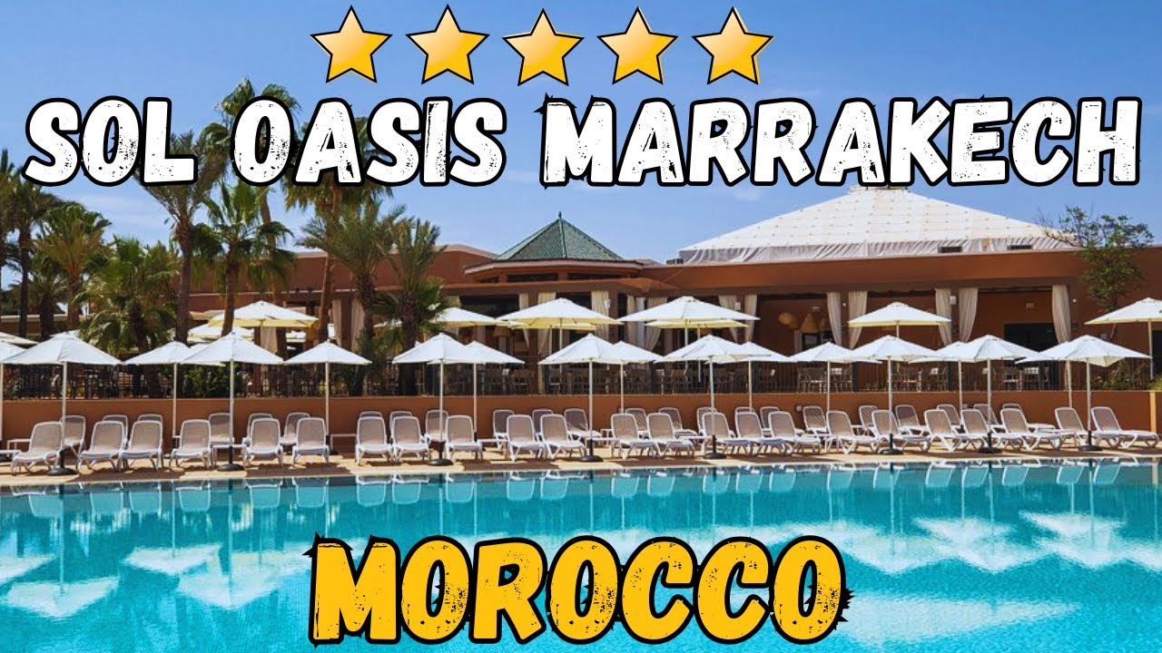 Обзор отеля Sol Oasis Marrakech | Роскошный марокканский оазис с видом на горы Атлас