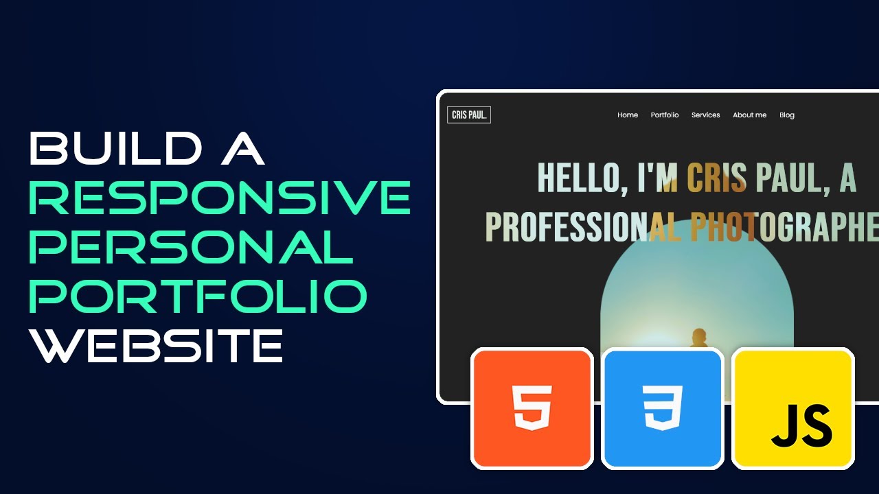 Build a responsive personal portfolio website using HTML, CSS & JavaScript