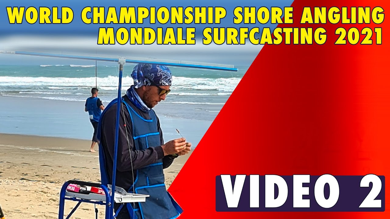 [2] Mondiali Surfcasting World ChampionShip Shore Angling 2021 M -F | Video 2 (Live in Pesca)