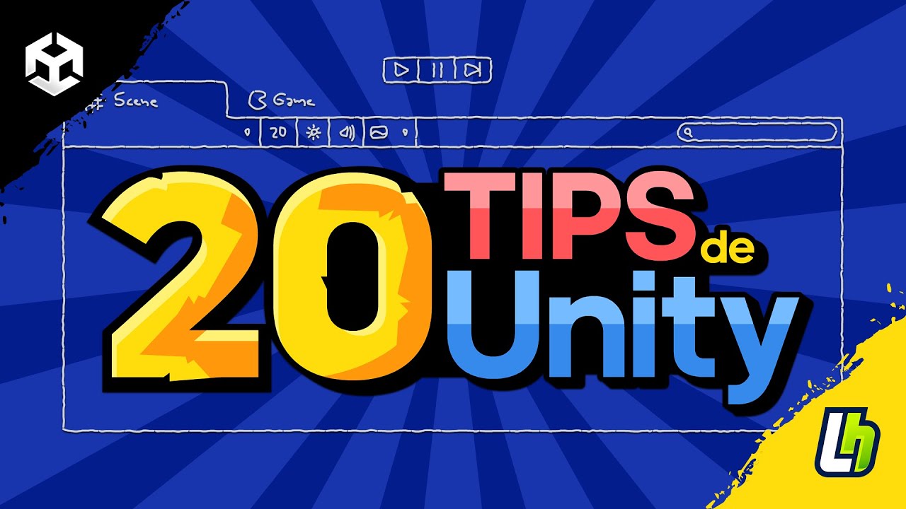 20 Tips para el desarrollo con Unity