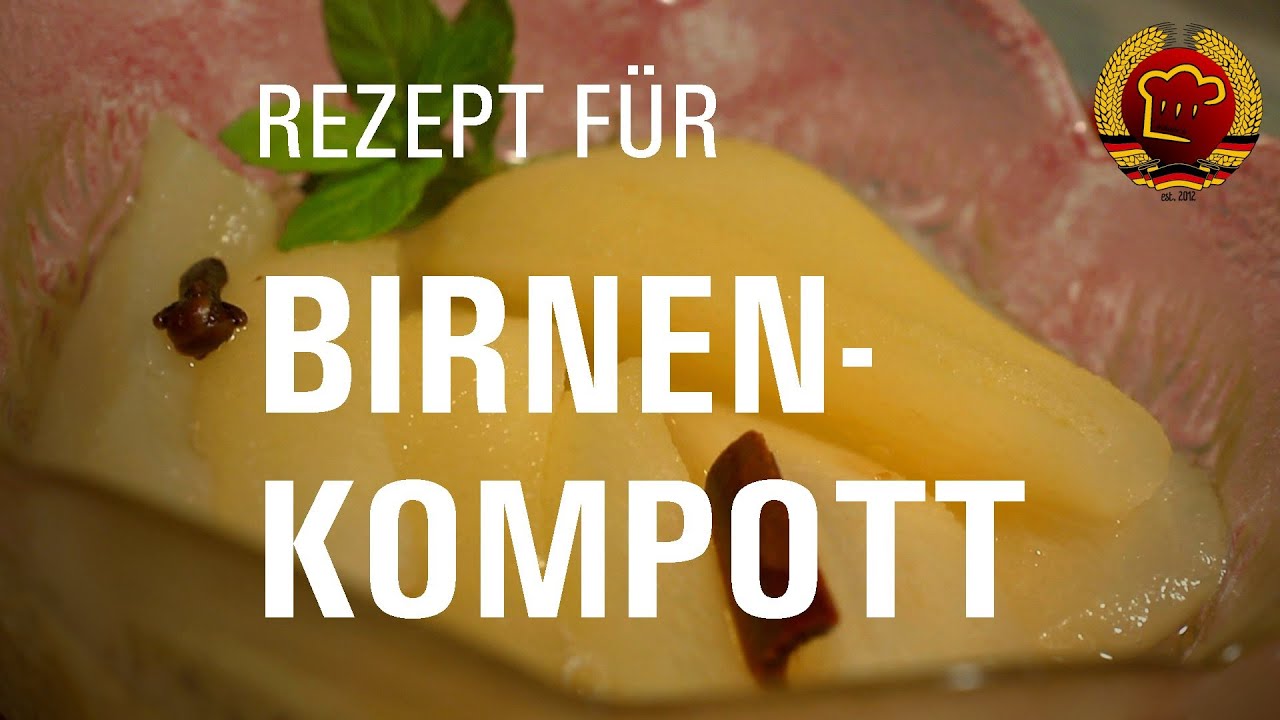 Einfache Anleitung zum selber kochen f&uuml;r Kompott (Birnenkompott) nach DDR Rezept