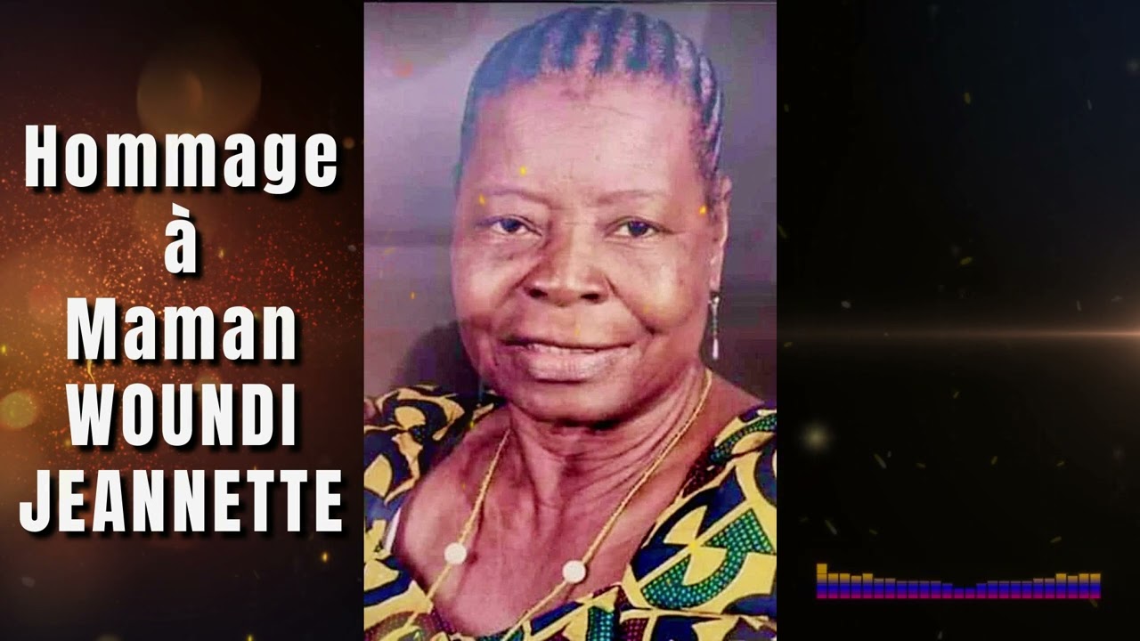 HOMMAGE à WOUNDI JEANNETTE (Veuve OYIBA JÉRÔME), Isaac John Koné