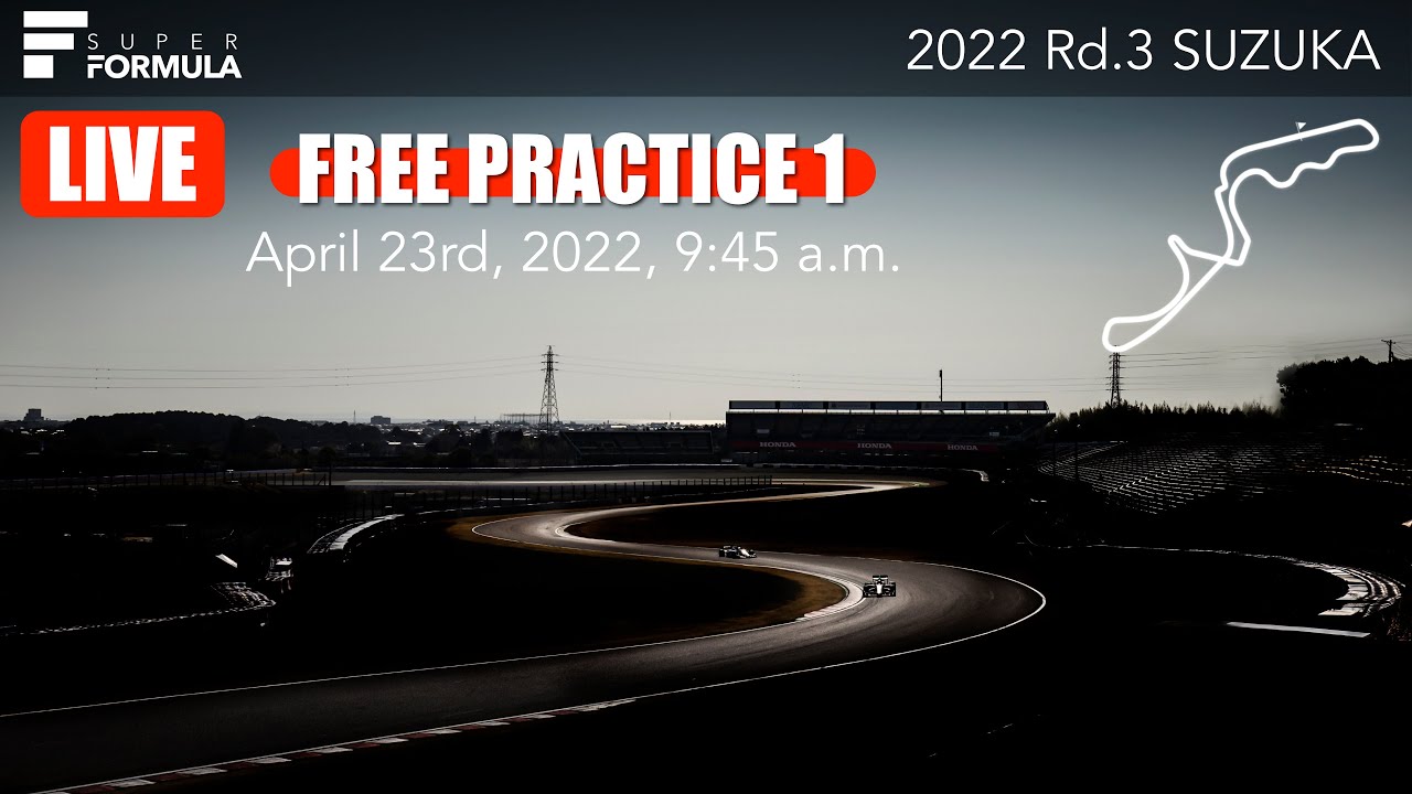 [LIVE] SUPER FORMULA Rd.3 Free Practice 1  | 2022 SUPER FORMULA Rd.3 SUZUKA