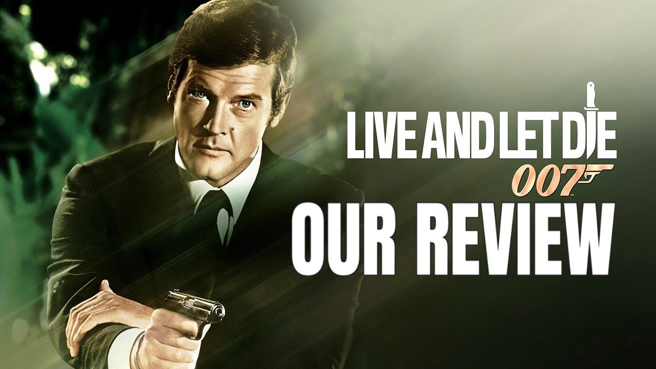 LIVE AND LET DIE - OUR REVIEW