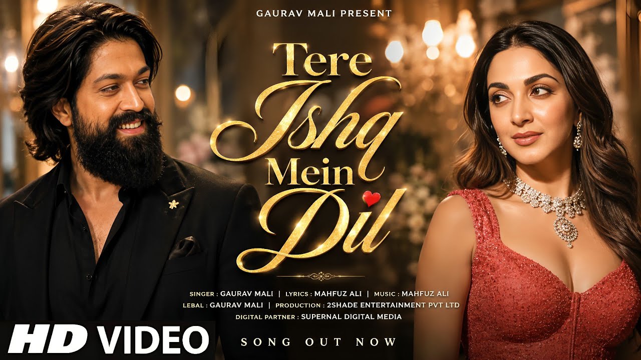 New Song 2026 | New Hindi Song | Tere Ishq Mein Dil | Yash | Kiara Advani | New Song