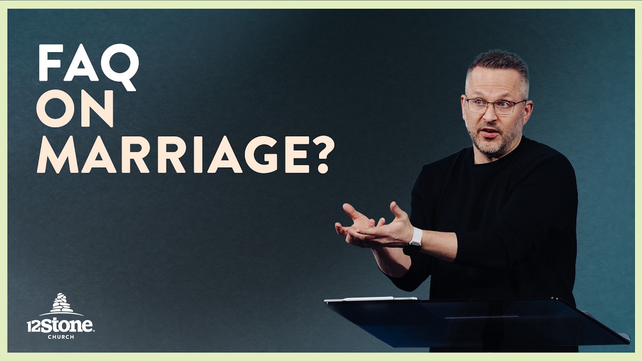 FAQ On Marriage | 12Stone Church