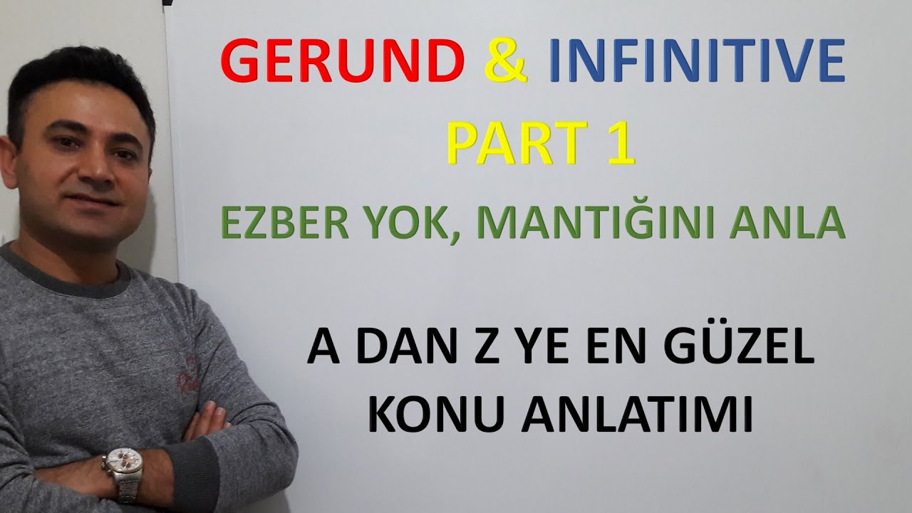 GERUND VE INFINITIVE / GERUND VE INFINITIVE KONU ANLATIMI/ İLERİ İNGİLİZCE/İNGİLİZCE NASIL ÖĞRENİLİR