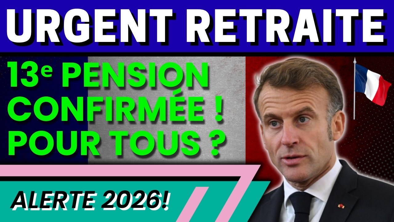 RETRAITE 2026 : Paiement Exceptionnel Confirmé – La 13ᵉ Pension Enfin Réalité