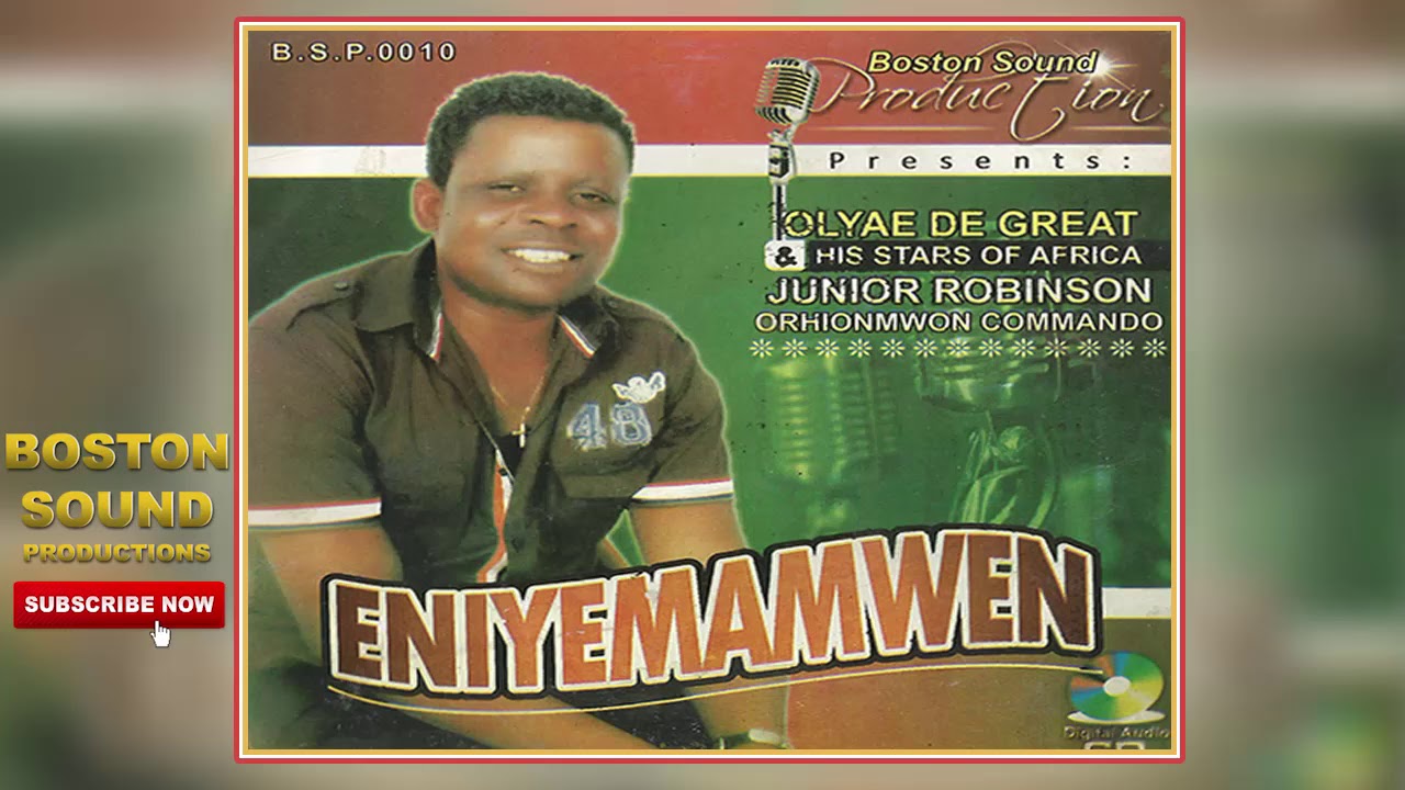 BENIN MUSIC► Olaye De Great - Eniyemamwen [Full Album] | Boston Sound Production.