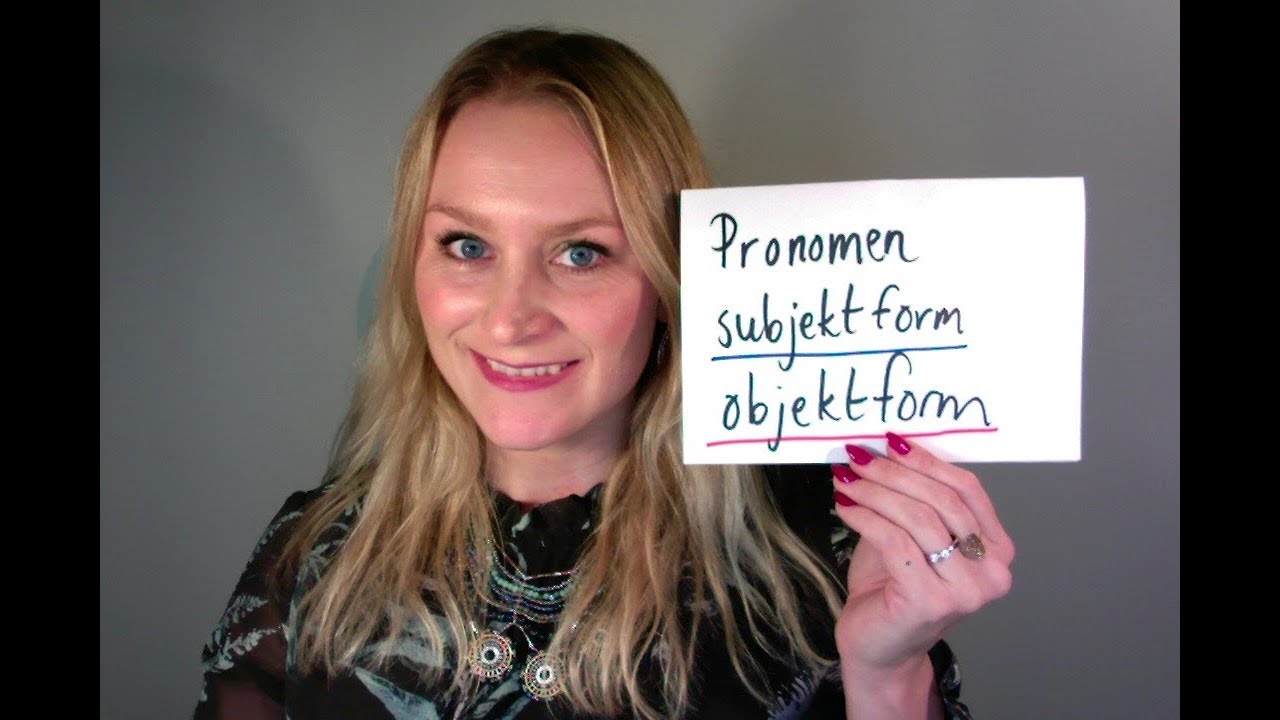 Video 270 Pronomen subjektform og objektform