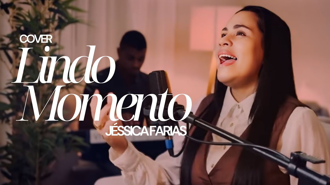 Jéssica Farias | Lindo Momento[Cover Julliany Souza]