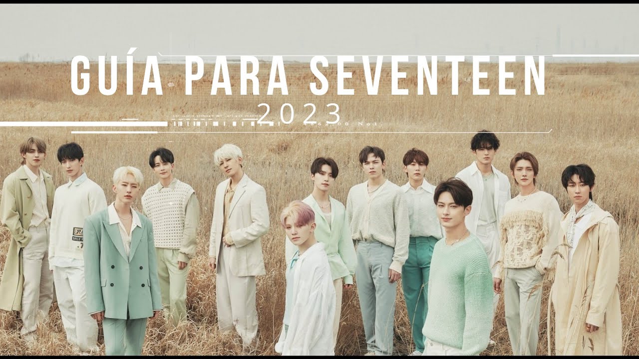 Guía para stanear a Seventeen en español (2023) - PARTE 1 #seventeen #kpop