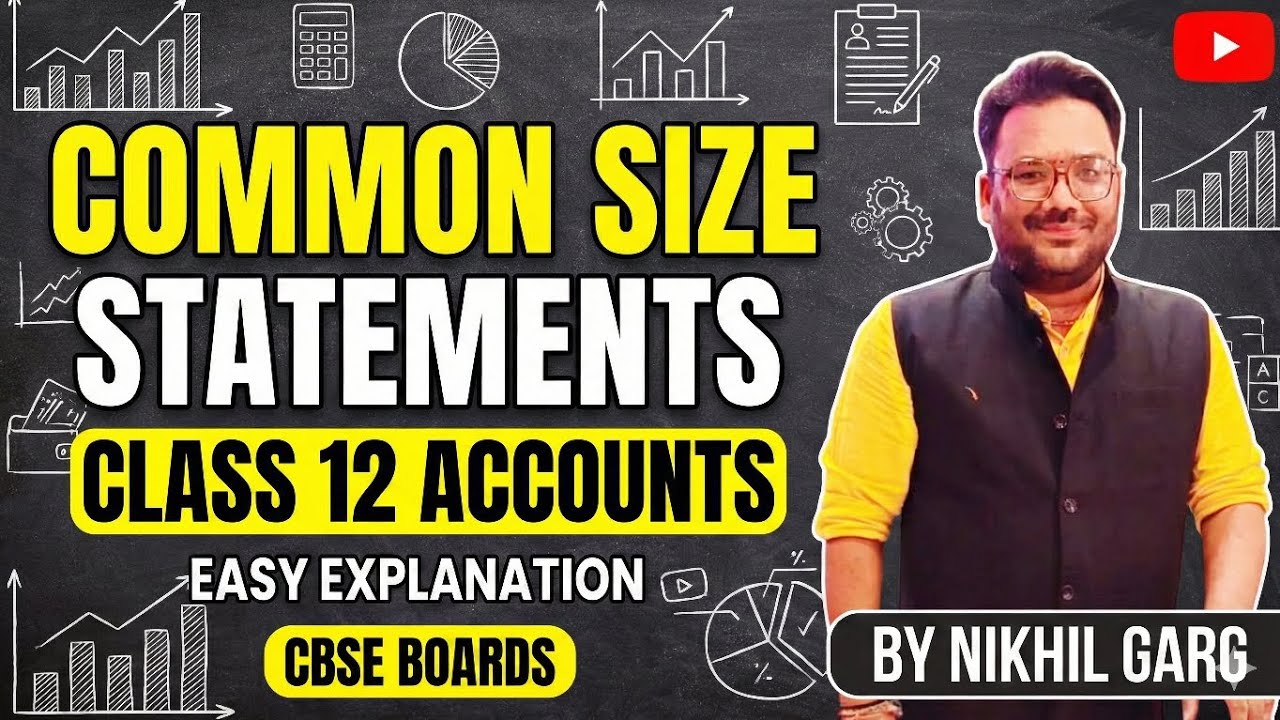 Common Size Statements #class12 #accounts  | One Shot | Easy Explanation by Nikhil Garg