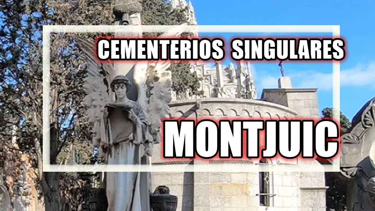 CEMENTERIOS SINGULARES.Montjuic.Un paseo artístico muy especial.Cementerios espectaculares del mundo
