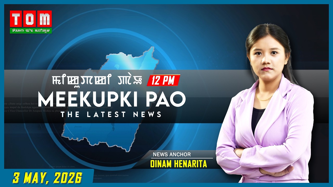 TOM TV - MEEKUPKI PAO || 3 MAY 2026 || 12:00 PM