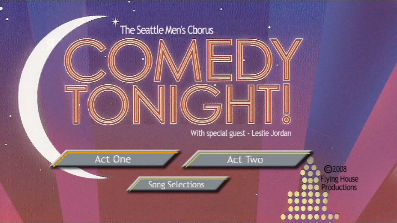 Comedy Tonight with Leslie Jordan - part 1/2 - 2008 - Seattle Men's Chorus (SMC)