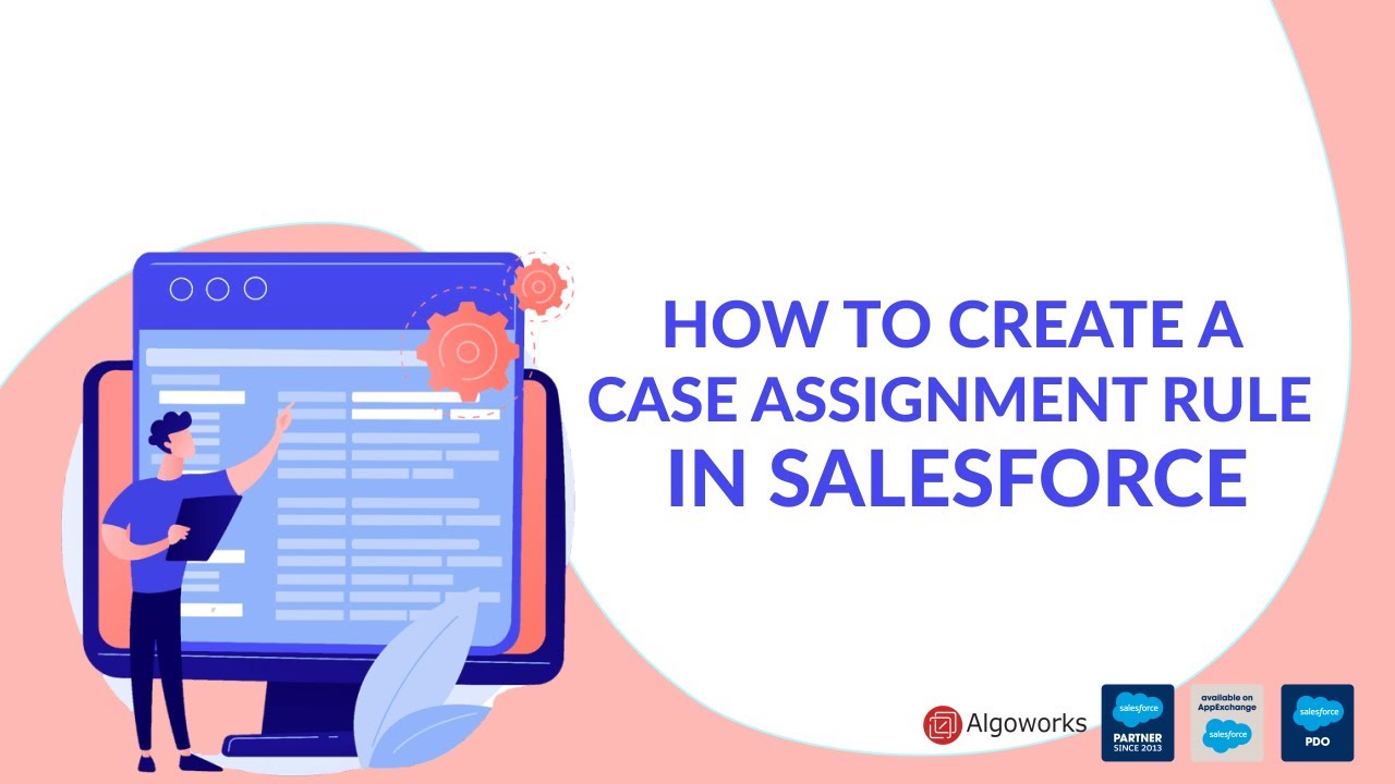 Ep 43 - How To Create A Case Assignment Rule In Salesforce | LSS By Algoworks