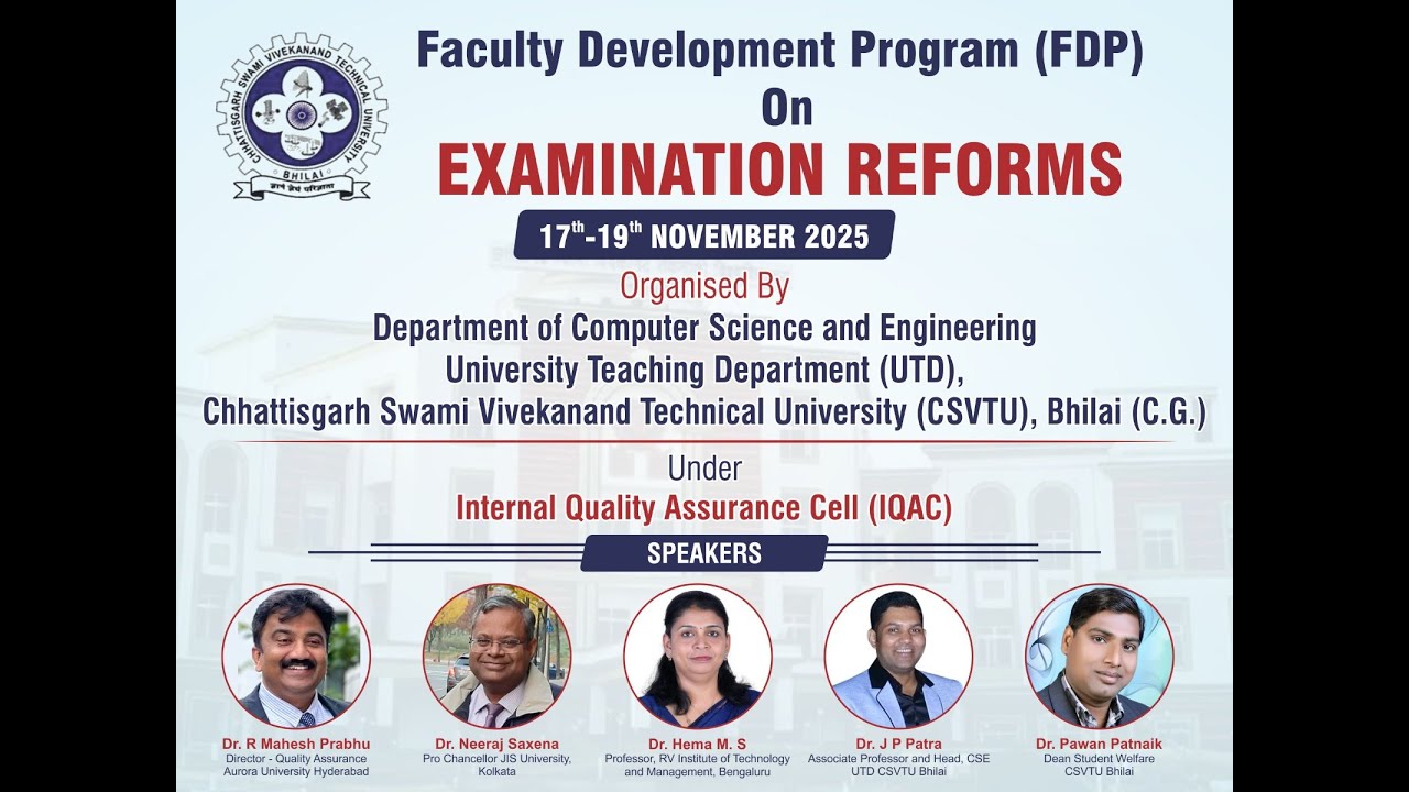 FDP on Examination Reforms | Session 07 | CSVTU Bhilai | 17&ndash;19 November 2025