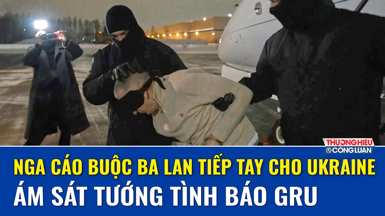FSB công bố bằng chứng Ba Lan hậu thuẫn Ukraine nhắm vào tướng GRU