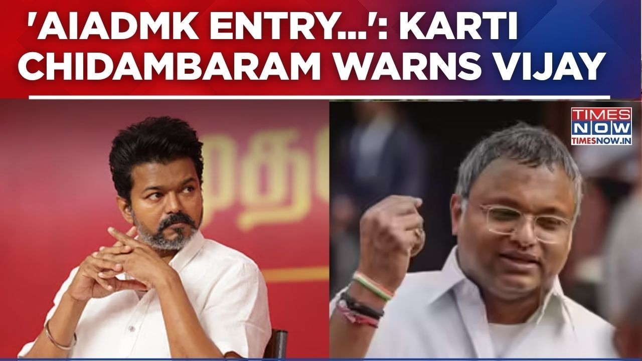 Tamil Nadu Politics Heats Up: Cong's Karti Chidambaram Warns CM Vijay; 'AIADMK Entry Will...' |WATCH