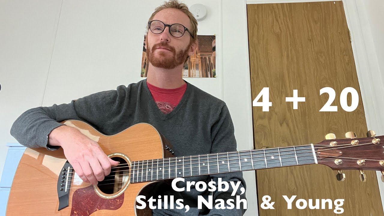 Crosby, Stills, Nash + Young - 4 + 20 Guitar Tutorial