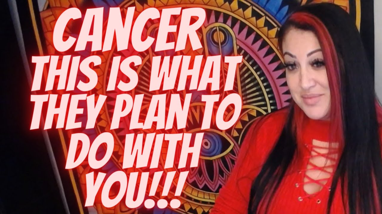 Cancer 💖~ This Is What They Plan To Do With You!!! ~ (🔥🌟🤯MUST WATCH EXTENDED🤯🌟🔥!!!)