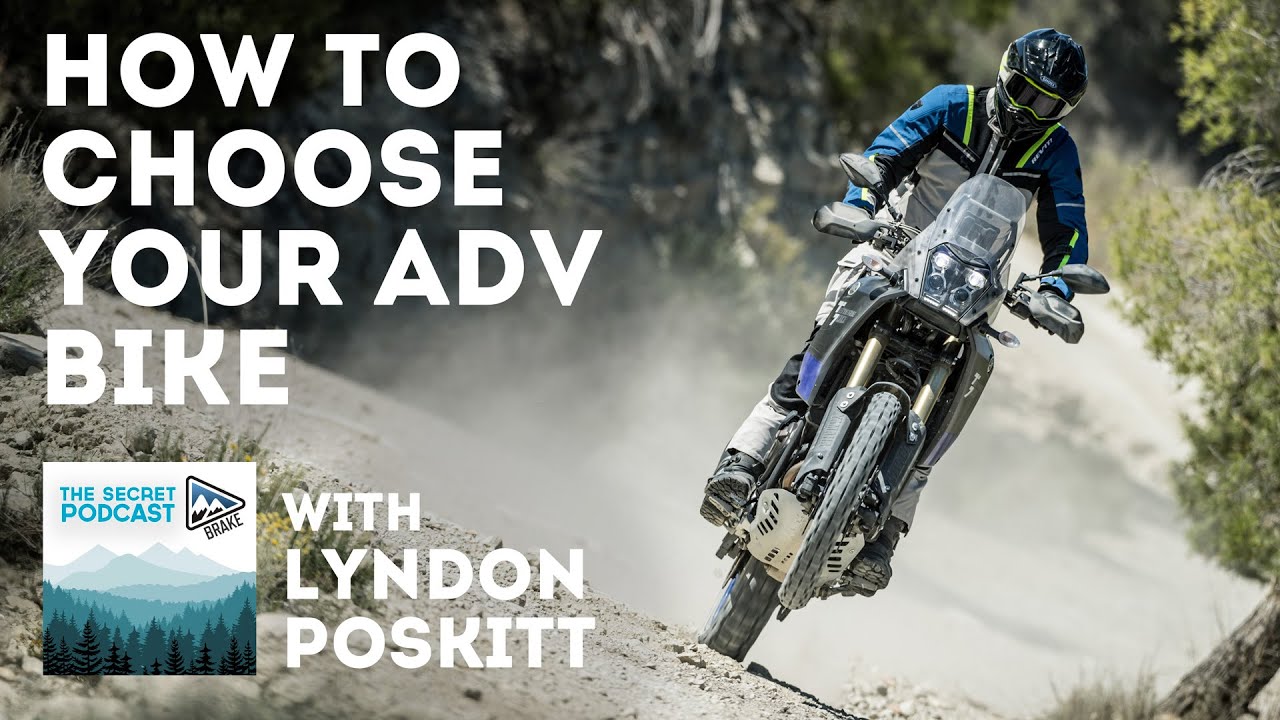 How to Choose Your Adventure Bike w/Lyndon Poskitt