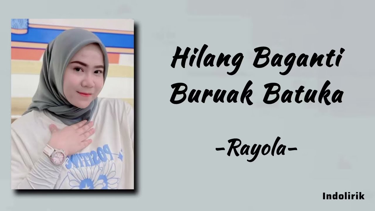 Rayola - Hilang Baganti Buruak Batuka | Lirik Lagu Minang