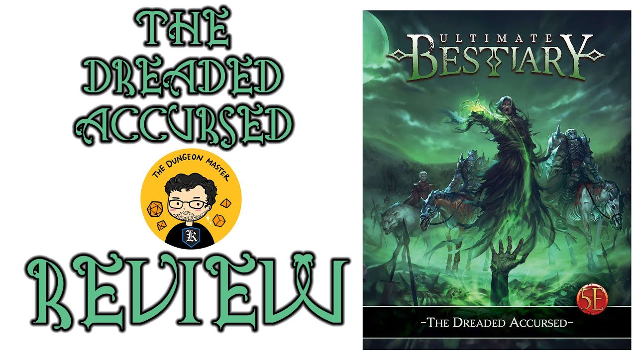 Ultimate Bestiary: The Dreaded Accursed Review