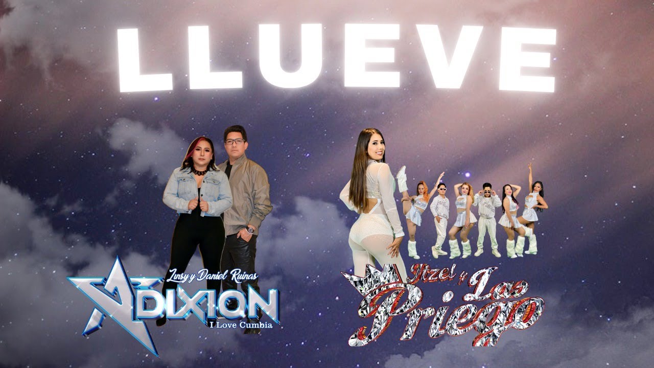 Llueve Grupo Adixion I Love Cumbia Feat Las Priego