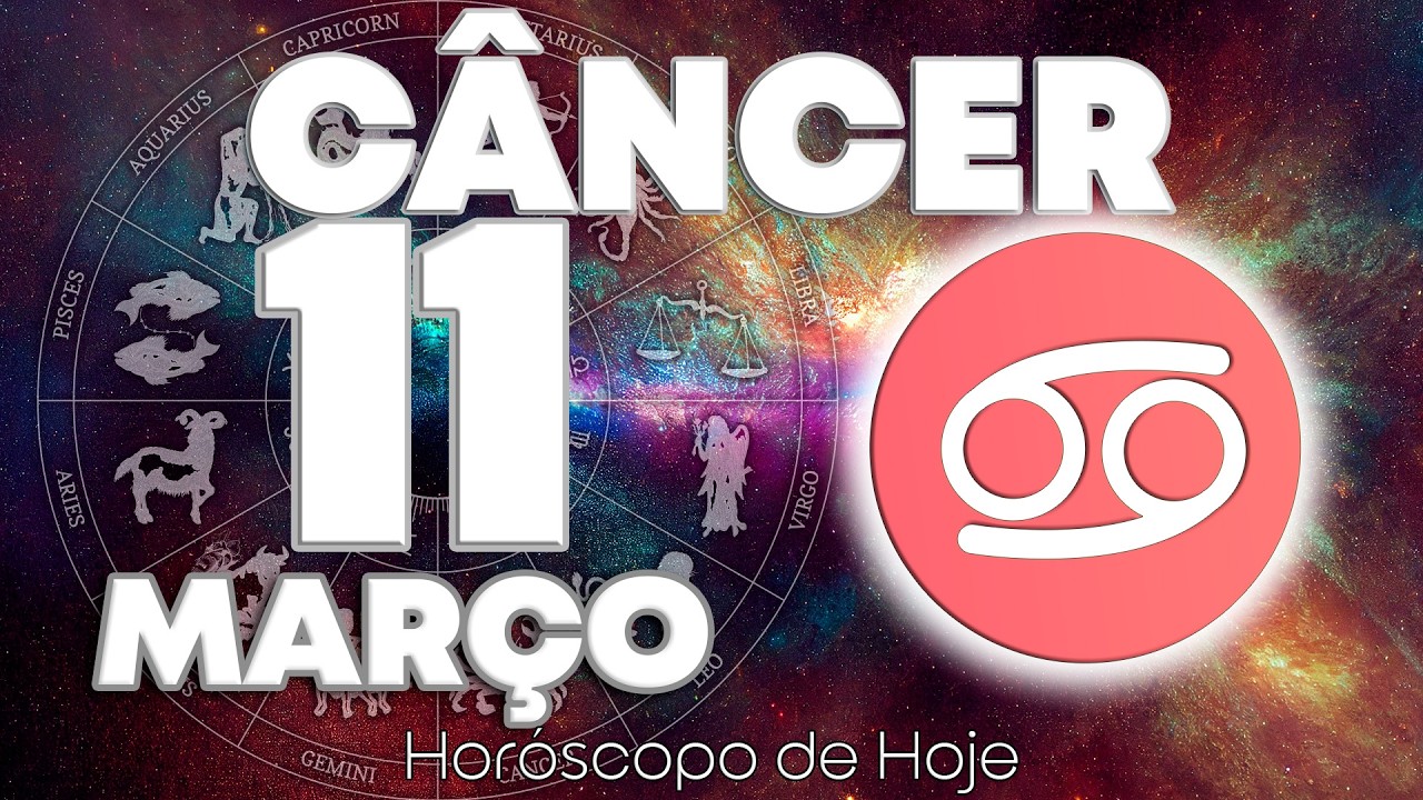 SE PREPARA🤐QUE VOCÊ VAI CAIR NA BOCA DO POVO😖 Câncer ♋ Horóscopo do dia de hoje 11 de março 2026 🔮