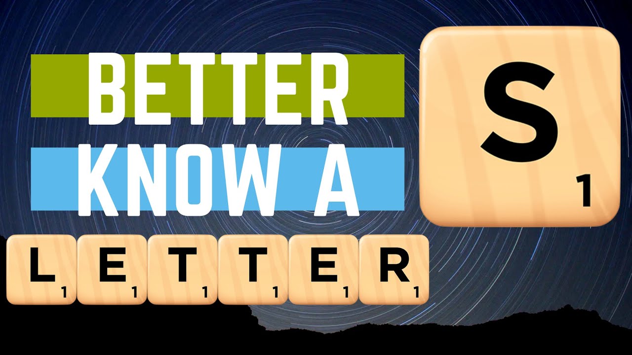Better Know a Letter - S