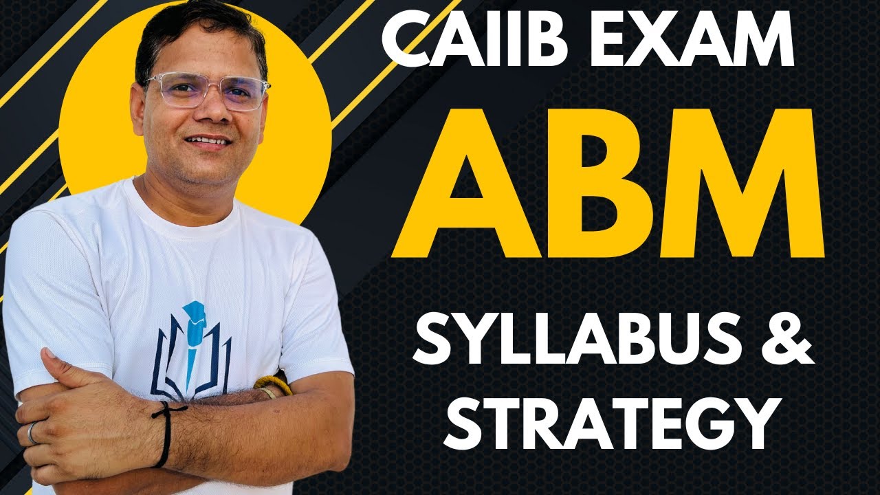 CAIIB 2024 || CAIIB ABM SYLLABUS & STRATEGY JUNE 2024