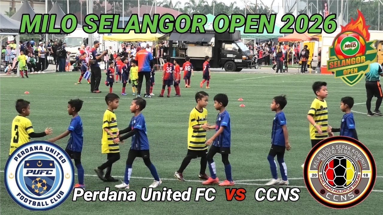 Perdana United FC vs CCNS | MILO SELANGOR OPEN 2026.
