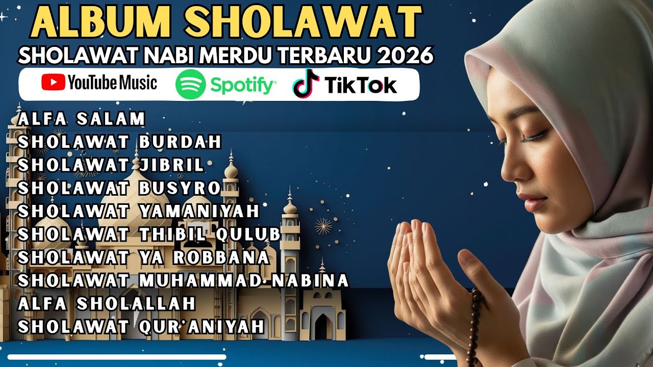 SHOLAWAT NABI MERDU TERBARU 2026 BIKIN HATI ADEM - SHOLAWAT TERPOPULER 2026 PALING ENAK DIDENGAR !