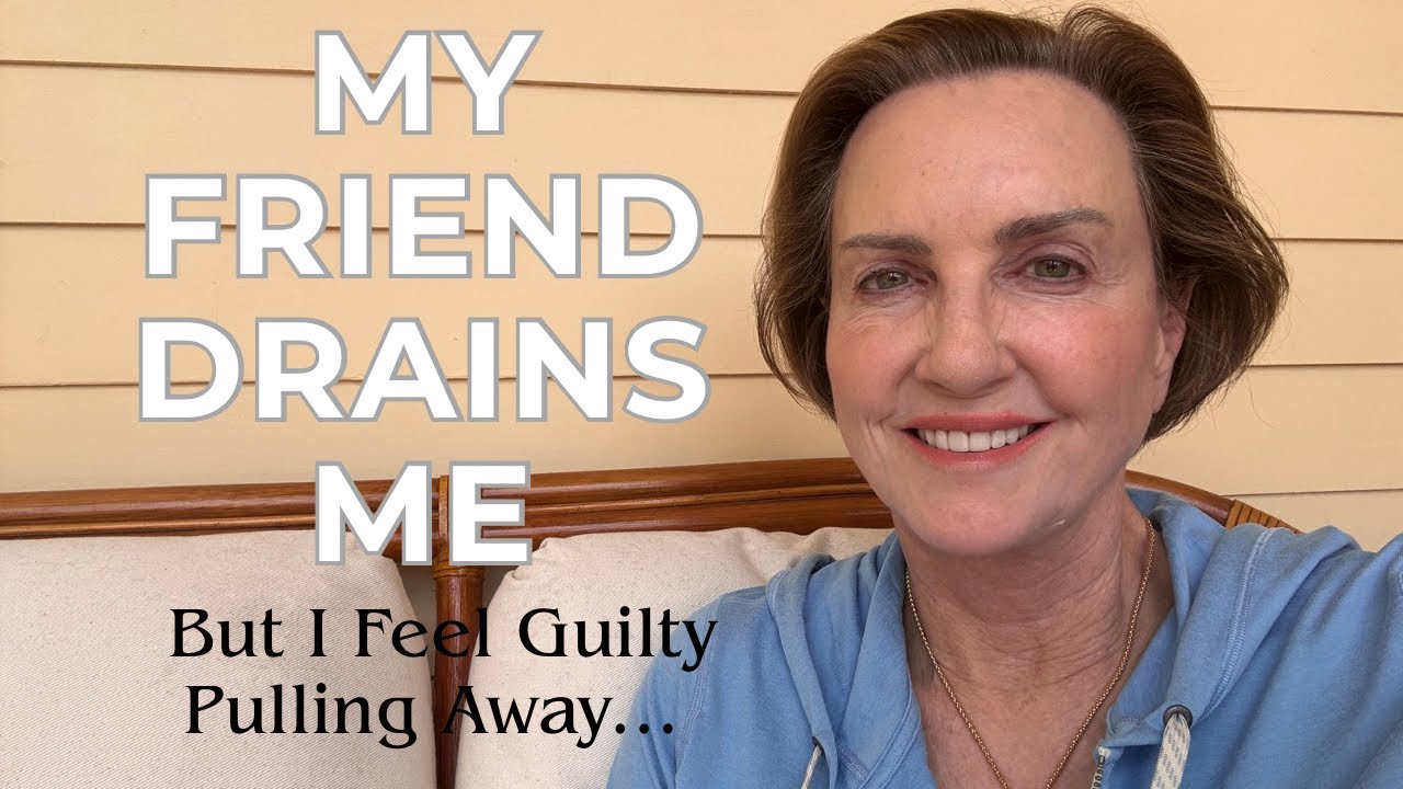 When A Friend Becomes Emotionally Draining
