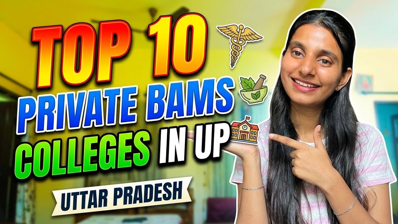 Top 10 Private BAMS Colleges in UP 2026 | Fees, Cutoff, Hospital & Placement