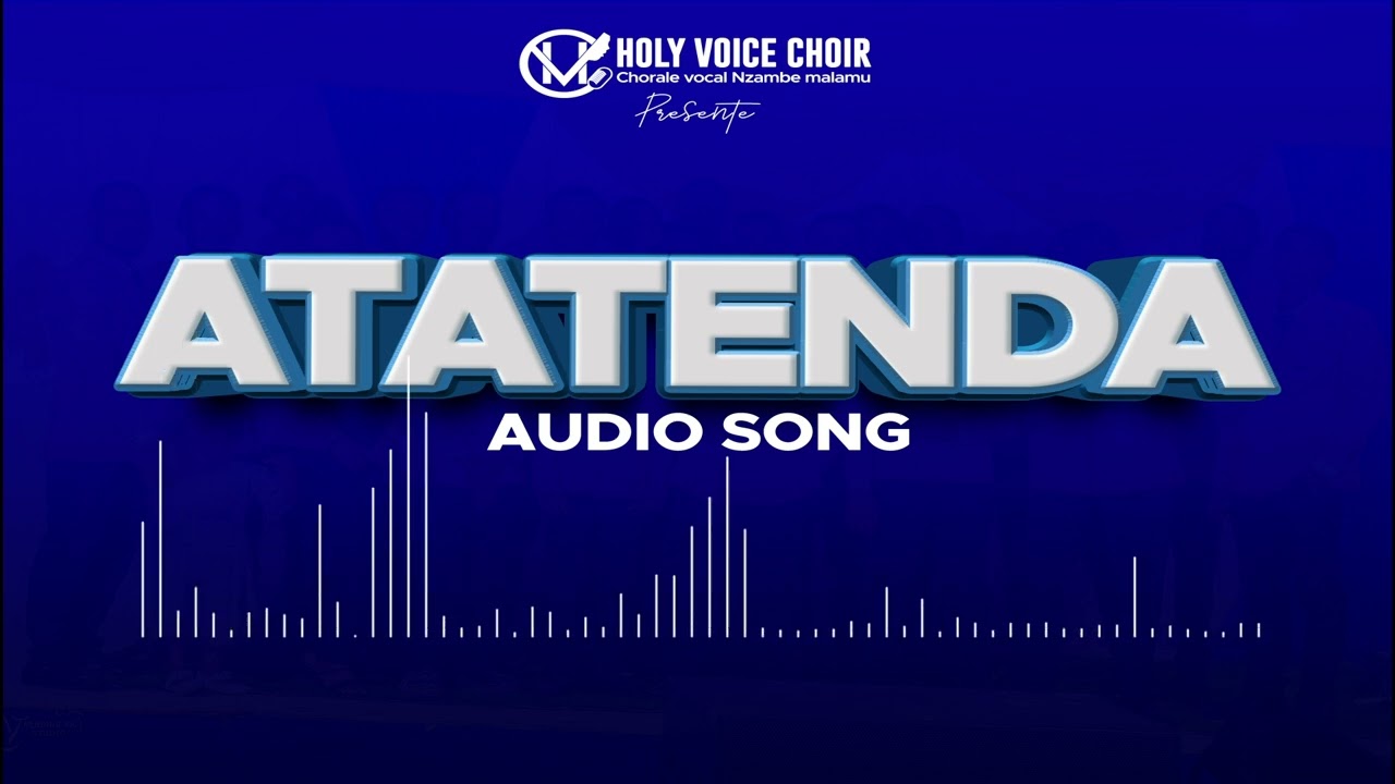 ATATENDA By HOLY VOICE CHOIR (Producteur Appel) Audio visuel
