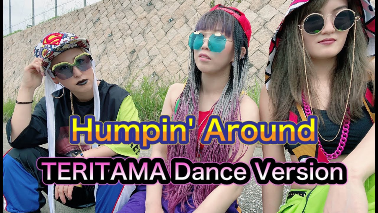 Humpin Around TERITAMA ver