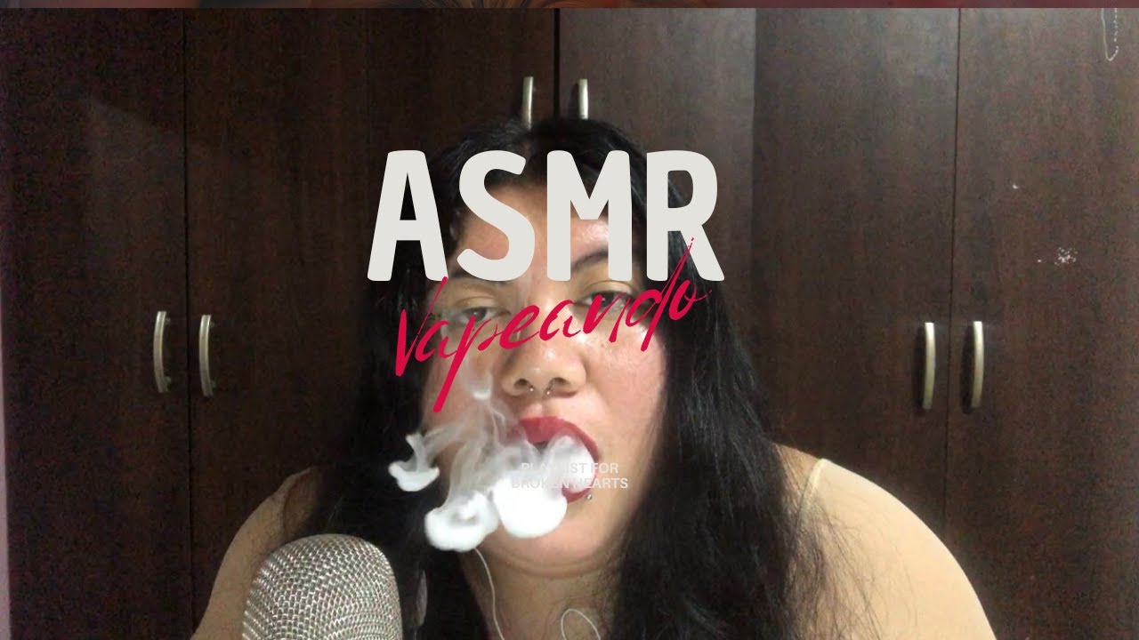 ASMR VAPEANDO CON FIORELA - ASMR VISUAL