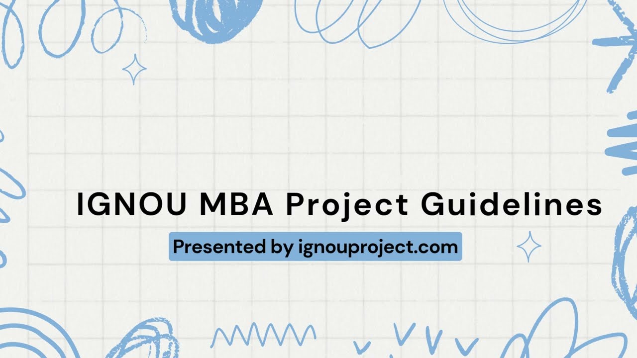 IGNOU MBA Project Guidelines | IGNOU PROJECT