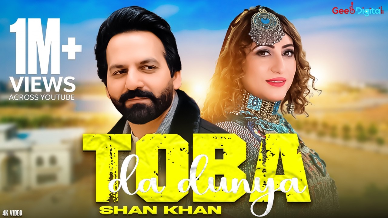 Toba Da Dunya | Shan Khan | New Pashto Song 2026 | Official Video Song
