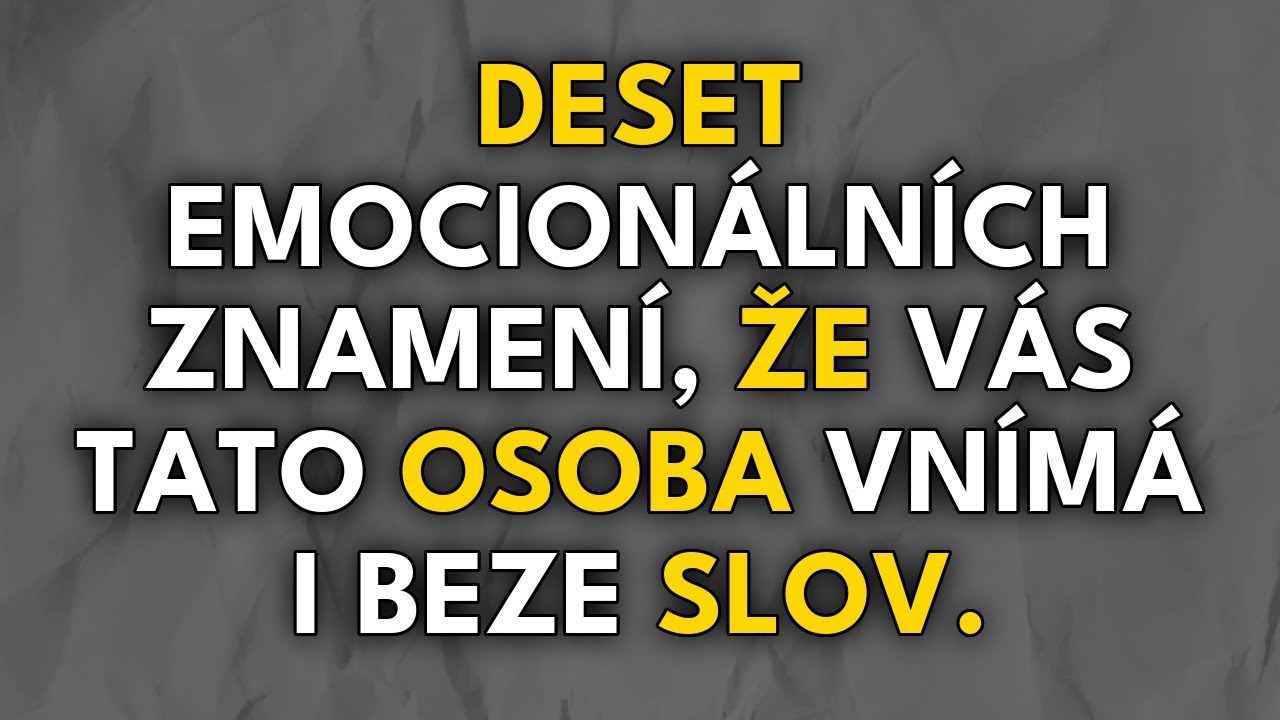 10 emocionálních znamení, že vás tato osoba vnímá i beze slov